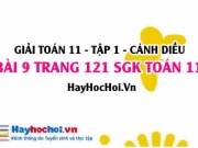 Giải bài 9 trang 121 Toán 11 tập 1 SGK Cánh Diều